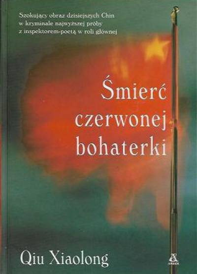 Qiu Xiaolong - Śmierć czerwonej bohaterki