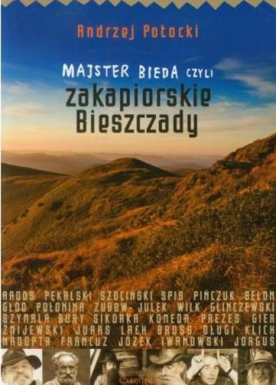 Andrzej Potocki - Majster bieda czyli zakapiorskie Bieszczady