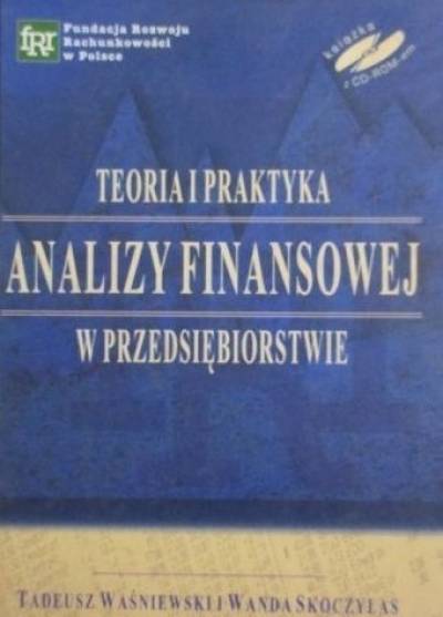 Waśniewski, Skoczylas - Teoria i praktyka analizy finansowej w przedsiębiostwie