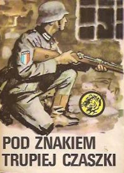 Władysław Zieliński - Pod znakiem trupiej czaszki (żółty tygrys)