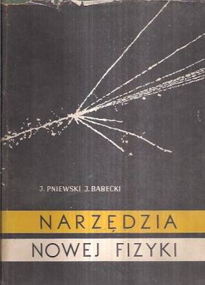 Pniewski, Babecki - Narzędzia nowej fizyki