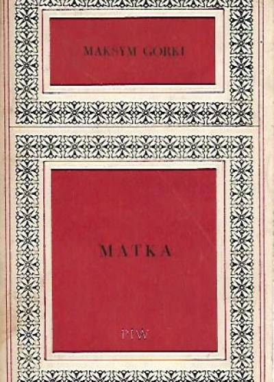 Maksym Gorki - Matka