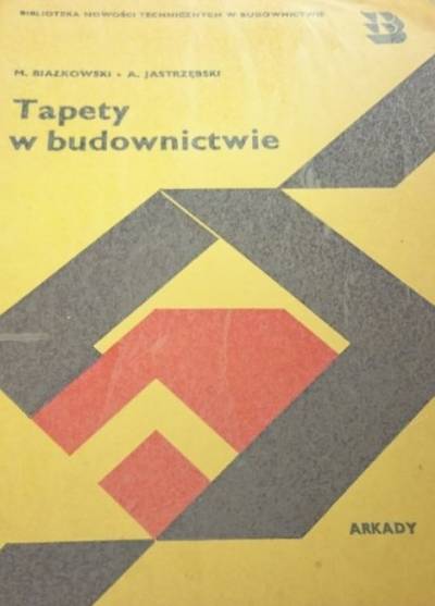 Białkowski, JAstrzębski - Tapety w budownictwie