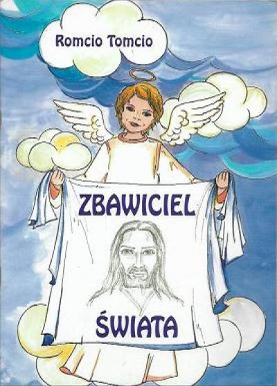 Romcio Tomcio - Zbawiciel świata