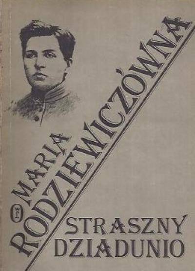 Maria Rodziewiczówna - Straszny dziadunio