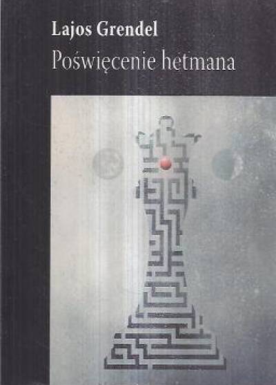 Lajos Grendel - Poświęcenie hetmana