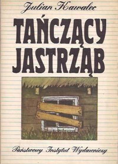 Julian Kawalec - Tańczący jastrząb