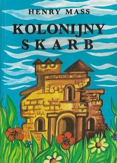 Henry Mass - Kolonijny skarb