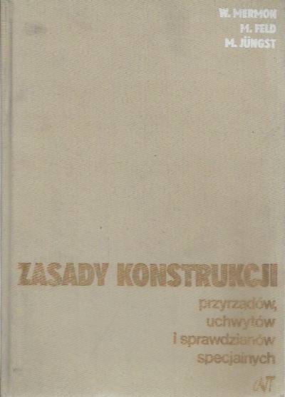 Mermon, Feld, Jungst - Zasady konstrukcji przyrządów, uchwytów i sprawdzianów specjalnych