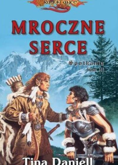 Tina Daniell - Mroczne serce (Dragonlance)