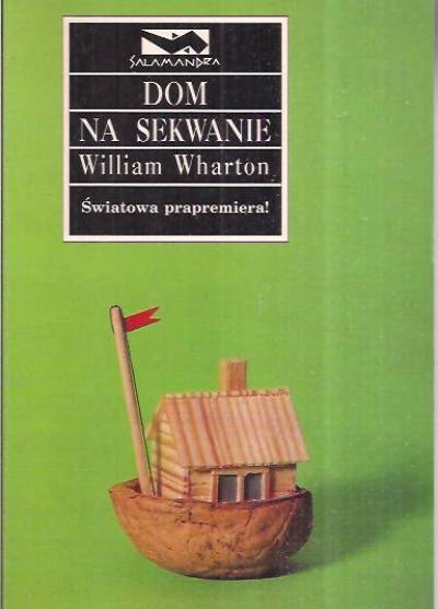 William Wharton - Dom na Sekwanie