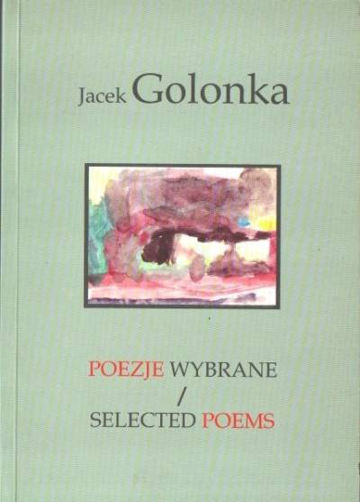 JAcek Golonka - Poezje wybrane / Selected poems