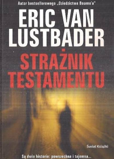 Eric van Lustbader - Strażnik testamentu