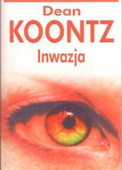 Dean Koontz - Inwazja