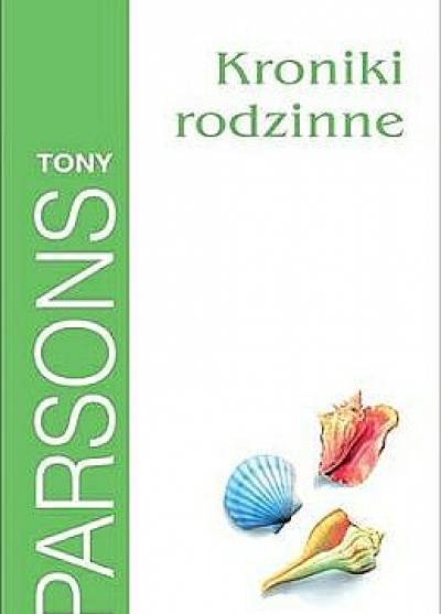 Tony Parsons - Kroniki rodzinne