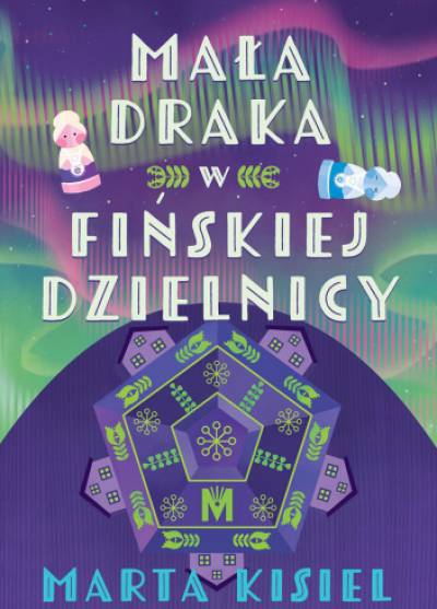 Marta Kisiel - Mała draka w fińskiej dzielnicy