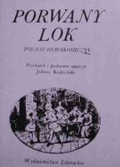 Alexander Pope - Porwany lok. Poemat heroikomiczny