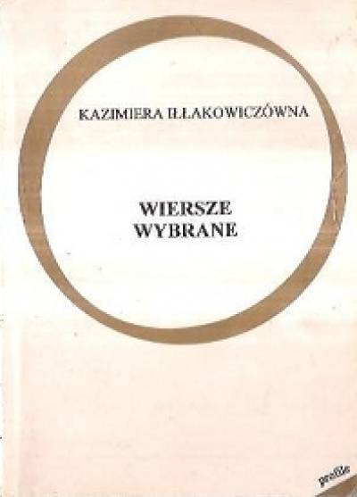 Kazimiera Iłłakowiczówna - Wiersze wybrane