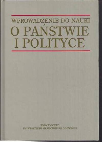zbior. pod red. Szmulika i Żmigrodzkiego - Wprowadzenie do nauki o państwie i polityce