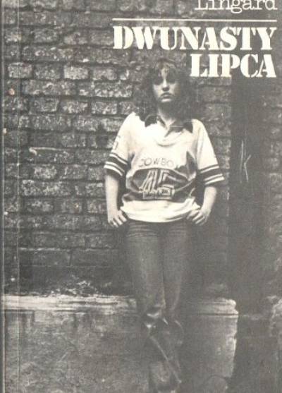 Joan Lingard - Dwunasty lipca