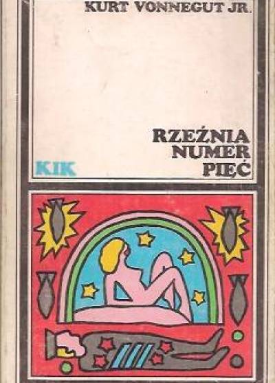 Kurt Vonnegut - Rzeźnia numer pięć czyli krucjata dziecięca czyli obowiązkowy taniec ze śmiercią