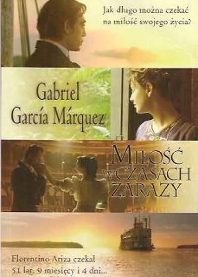 Gabriel Garcia Marquez - Miłość w czasach zarazy