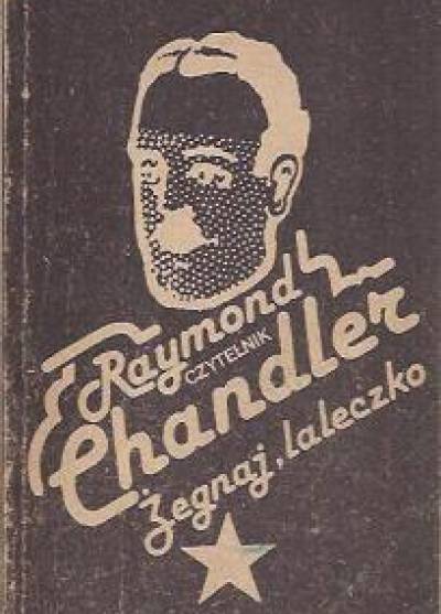 Raymond Chandler - Żegnaj, laleczko