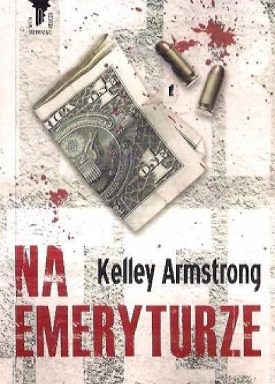 Kelley Armstrong - Na emeryturze