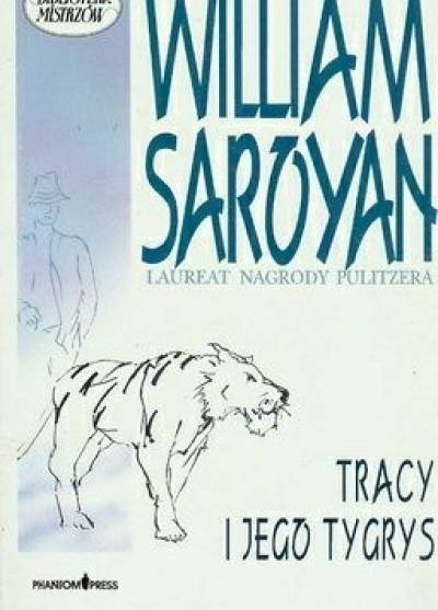 William Saroyan - Tracy i jego tygrys