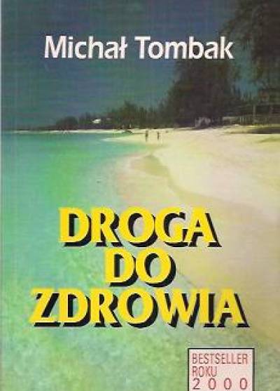 Michał Tombak - Droga do zdrowia