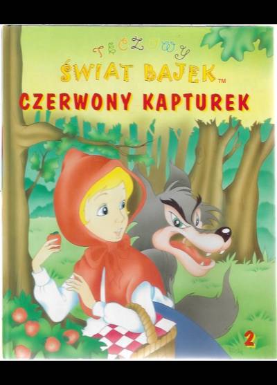 CZerwony Kapturek (Tęczowy świat bajek)