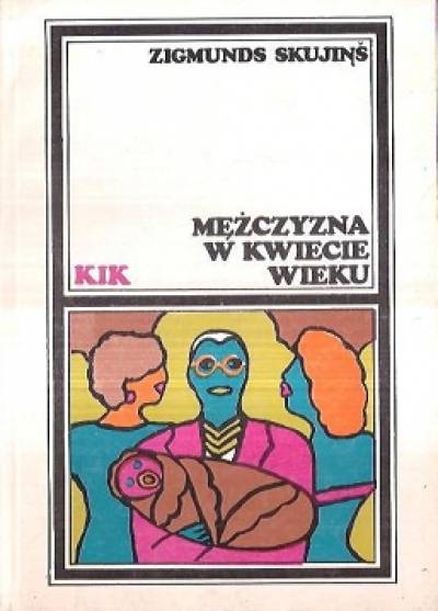 Zigmundus Skujins - Mężczyzna w kwiecie wieku