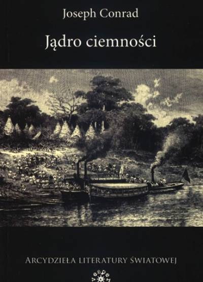 Joseph Conrad - Jądro ciemności