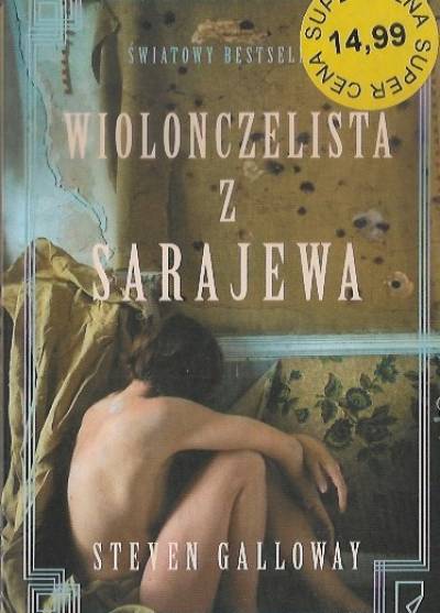 Steven Galloway - Wiolonczelista z Sarajewa