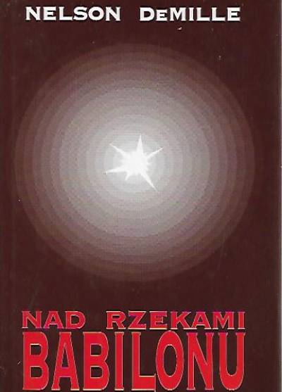 Nelson DeMille - Nad rzekami Babilonu