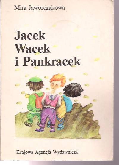 Mira Jaworczakowa - Jacek, Wacek i Pankracek