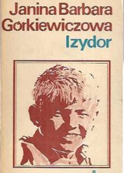 Janina Barbara Górkiewiczowa - Izydor