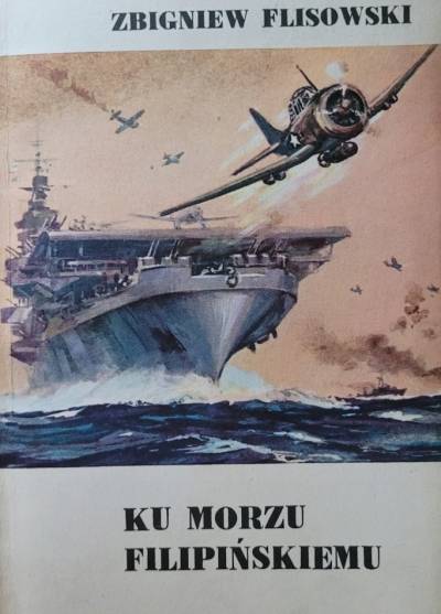 Zbigniew Flisowski - Ku Morzu Filipińskiemu