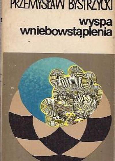 Przemysław Bystrzycki - Wyspa Wniebowstąpienia