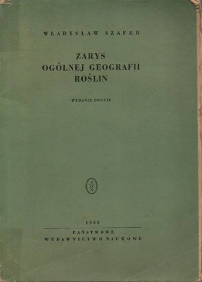 Własydław Szafer - Zarys ogólnej geografii roślin