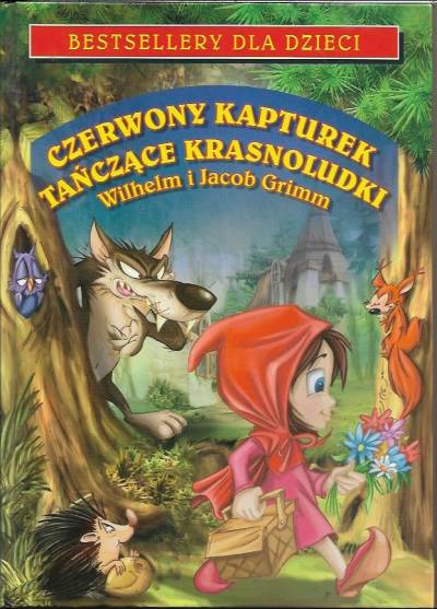 W.J. Grimm - Czerwony Kapturek / Tańczące krasnoludki