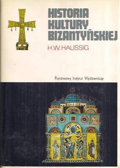 Hans-Wilhelm Haussig - Historia kultury bizantyńskiej