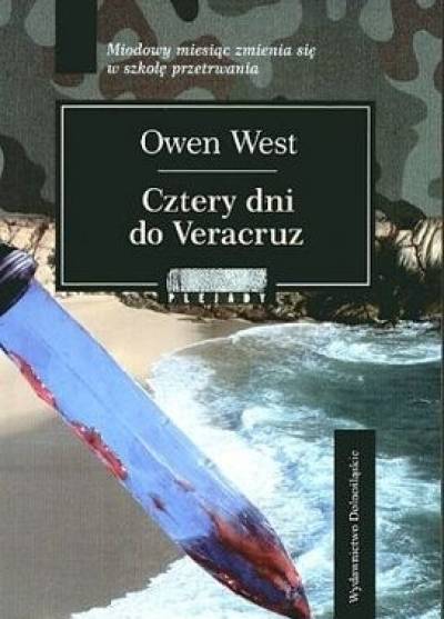 Owen West - Cztery dni do Veracruz