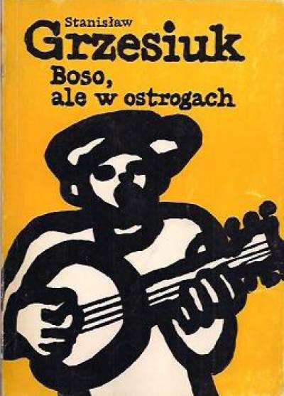 Stanisław Grzesiuk - Boso, ale w ostrogach