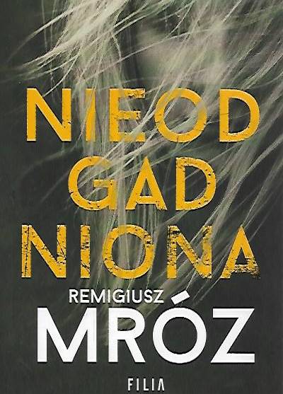 Remigiusz Mróz - Nieodgadniona