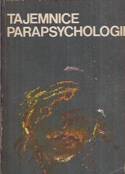 K. Boruń, S. Manczarski - Tajemnice parapsychologii. Ekspetymenty - hipotezy - zagadki