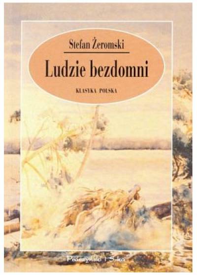 Stefan Żeromski - Ludzie bezdomni