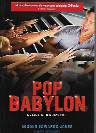 I. Edward-Jones i autor anonimowy - Pop Babylon. Kulisy showbiznesu