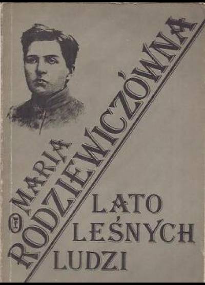 Maria Rodziewiczówna - Lato leśnych ludzi