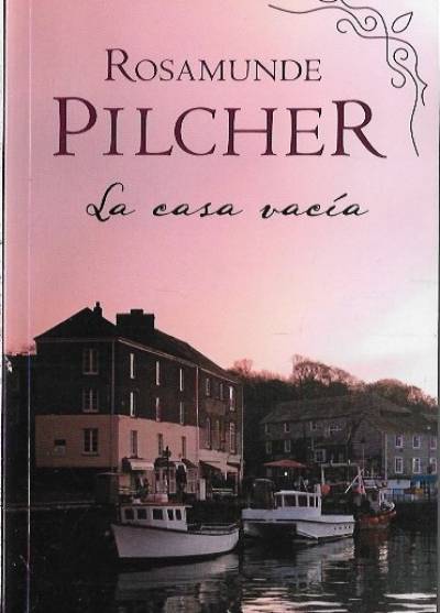 Rosamunde Pilcher - La casa vacia (hiszp.)